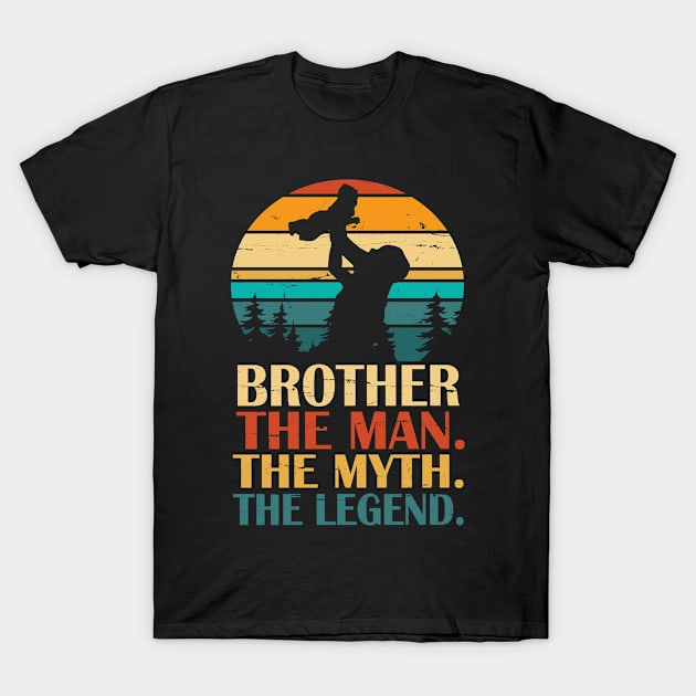 Brother The Man The Myth The Legend Happy Father Parent Day Summer Holidays Vintage Retro T-Shirt by DainaMotteut